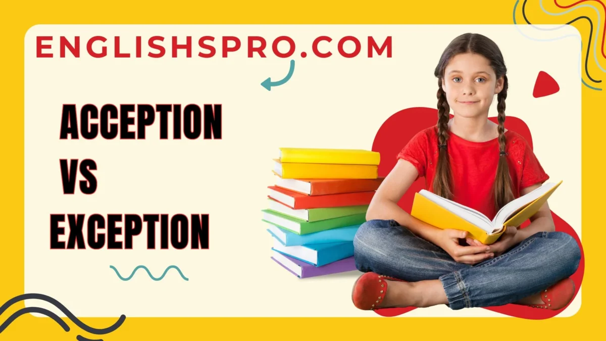 Acception vs Exception: Master the Terms