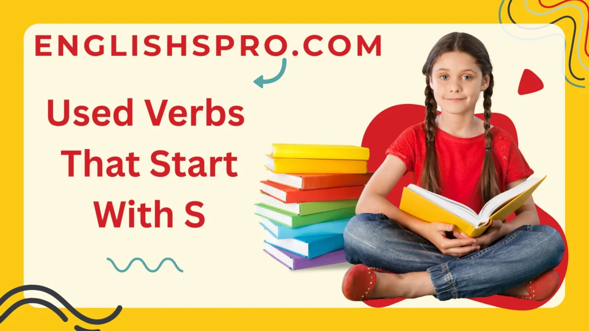 The Ultimate Guide to 250+ Commonly Used Verbs That Start With S